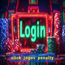 click jogos penalty fever brasil